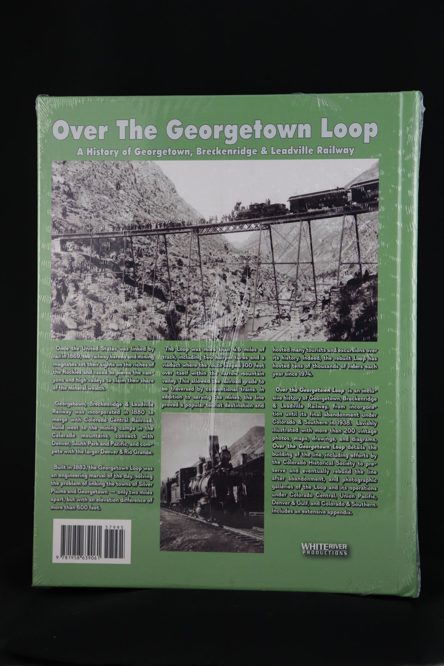Over the Georgetown Loop A History of Georgetown, Breckenridge & Leadville Railway