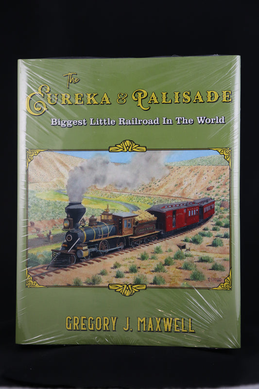 The Eureka & Palisade Biggest Little Railroad in the World